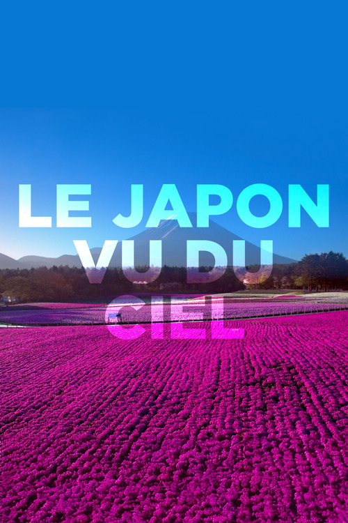 Le Japon vu du ciel постер