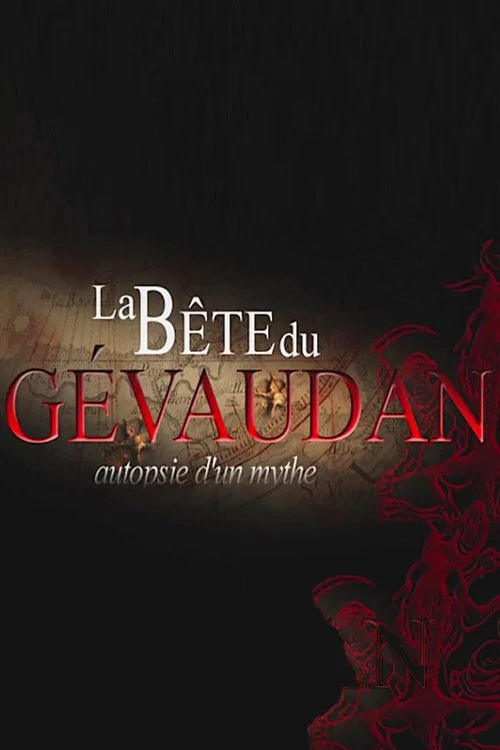 La bête du Gévaudan - Autopsie d'un mythe постер