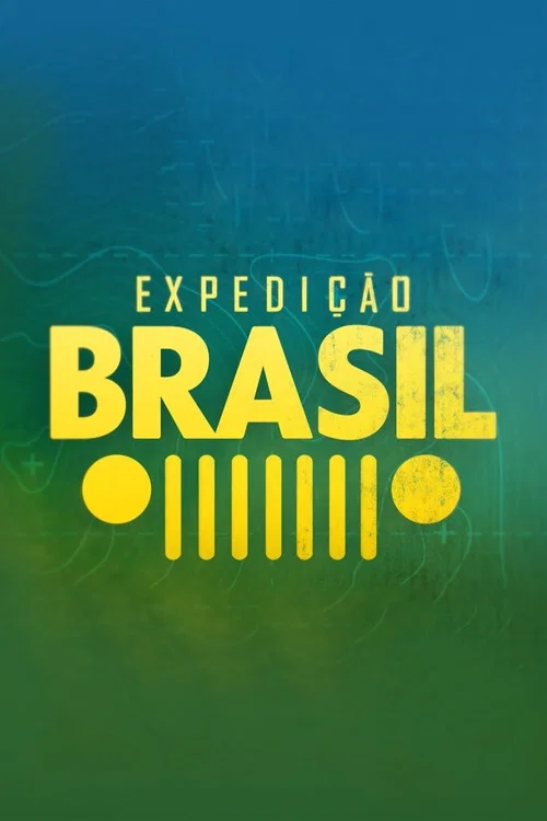 Expedição Brasil постер
