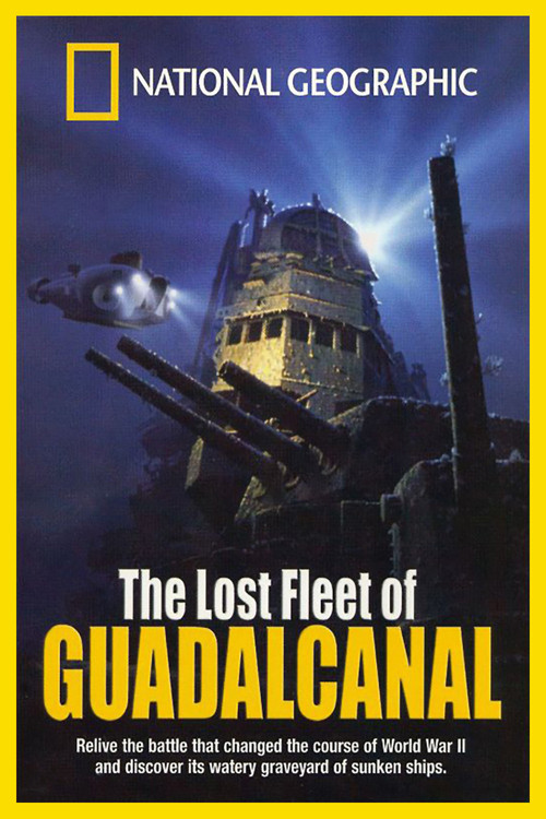 National Geographic: The Lost Fleet of Guadalcanal постер