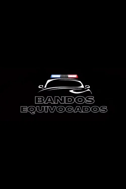 Bandos Equivocados постер