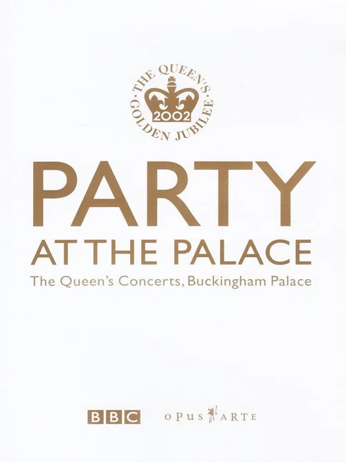 Party at the Palace: The Queen's Concerts, Buckingham Palace постер