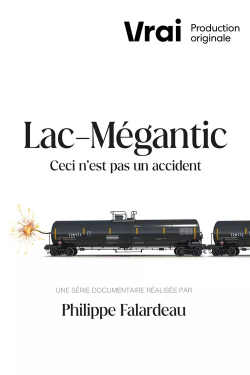 Lac-Mégantic - Ceci n'est pas un accident постер