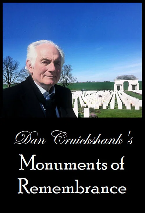 Dan Cruickshank's Monuments of Remembrance постер