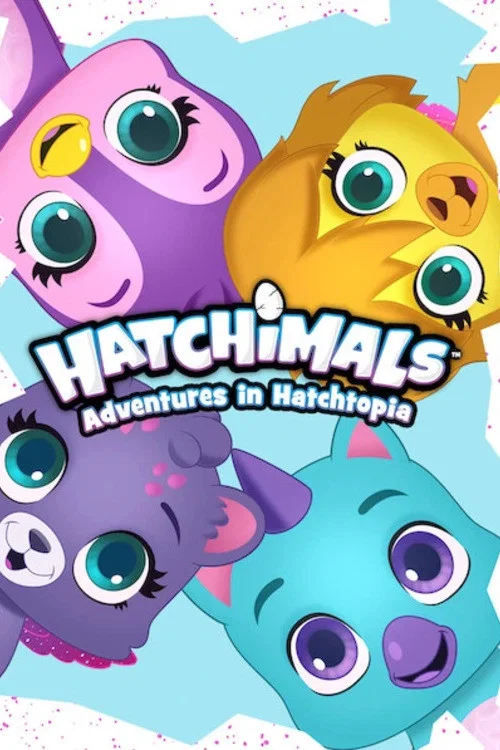 Hatchimals: Adventures in Hatchtopia постер