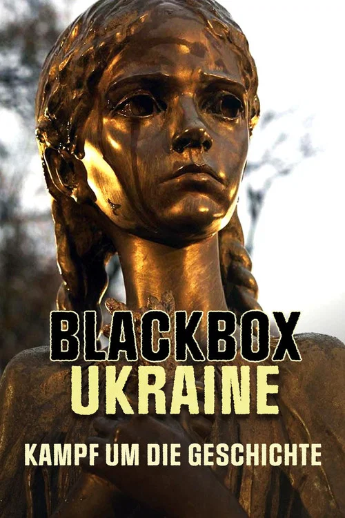 Blackbox Ukraine: Kampf um die Geschichte постер