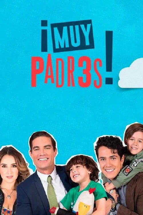 Muy Padres постер