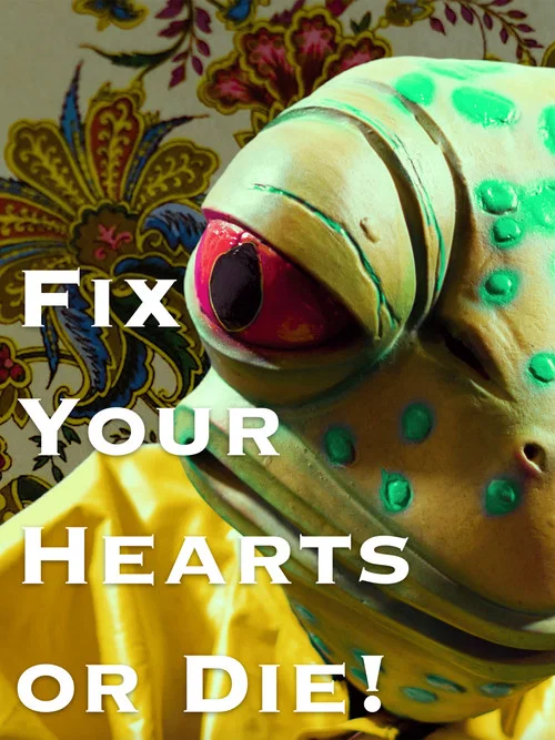 Fix Your Hearts or Die! постер