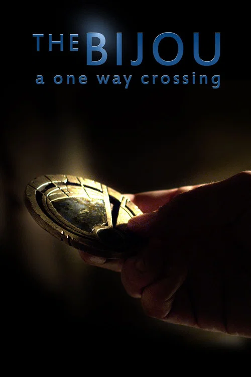 The Bijou: A One Way Crossing постер