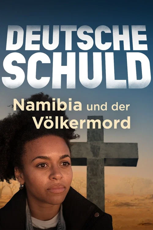 Deutsche Schuld – Namibia und der Völkermord постер