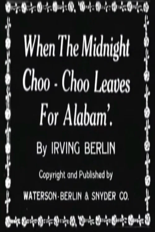 When the Midnight Choo-Choo Leaves for Alabam' постер
