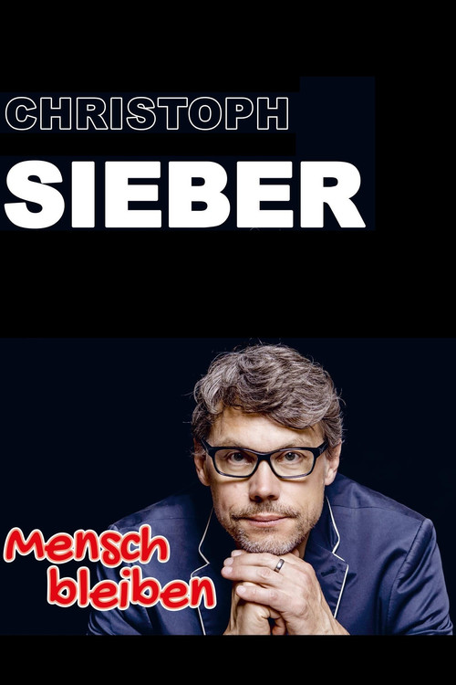 Christoph Sieber - Mensch bleiben постер