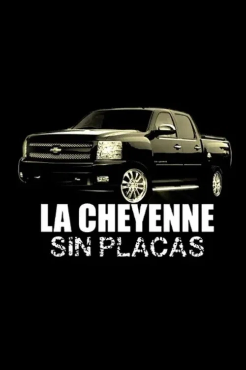 La Cheyenne Sin Placas постер