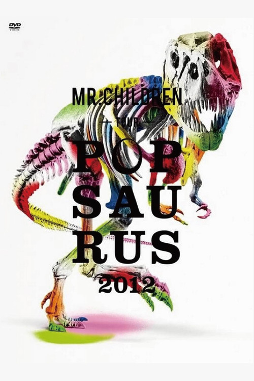 MR.CHILDREN -TOUR- POPSAURUS 2012 постер