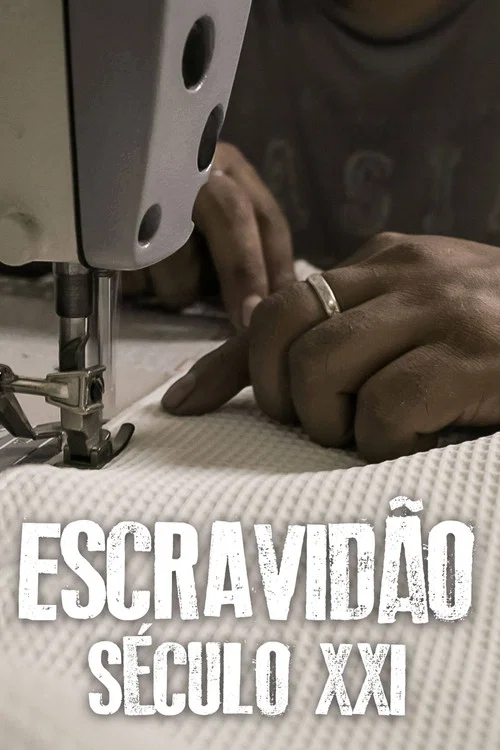 Escravidão – Século XXI постер