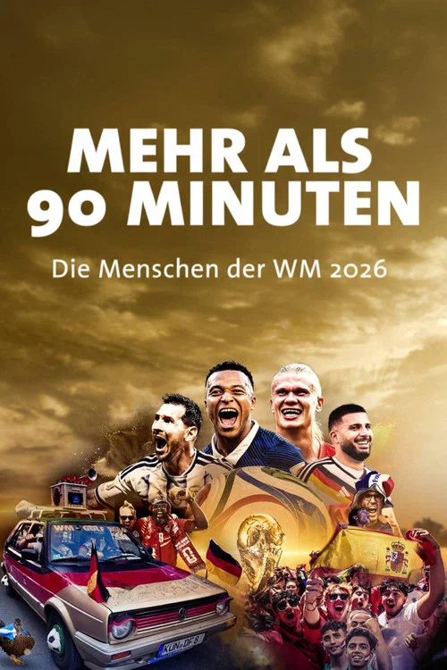 Mehr als 90 Minuten - Die Menschen der WM 2026 постер
