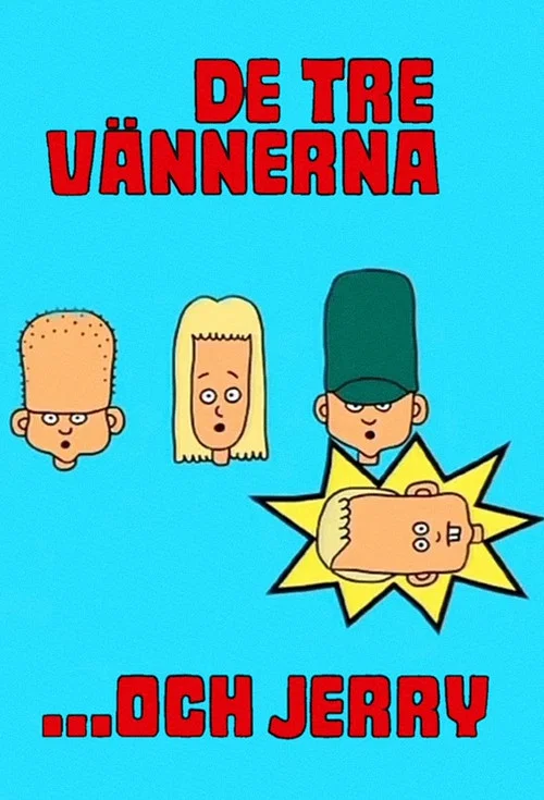 De tre vännerna och Jerry постер