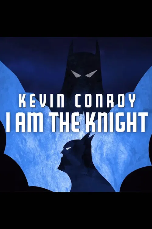 Kevin Conroy: I Am the Knight постер