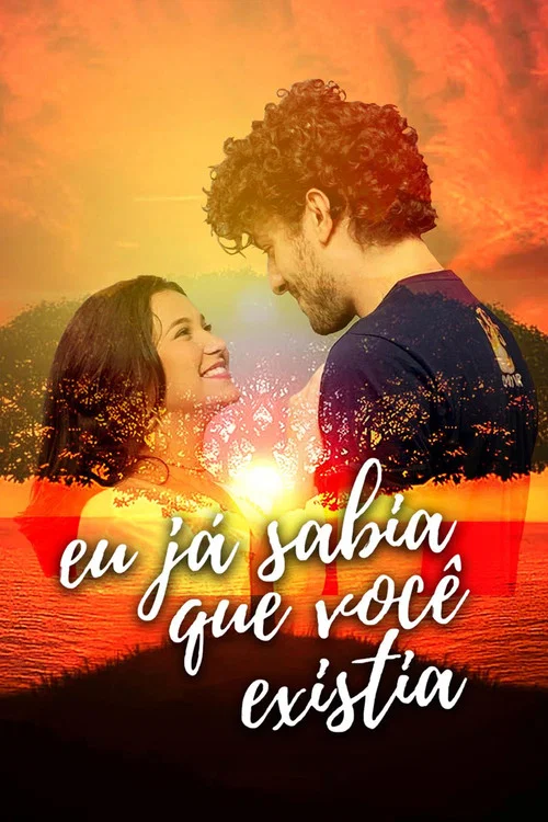 Eu Já Sabia que Você Existia постер