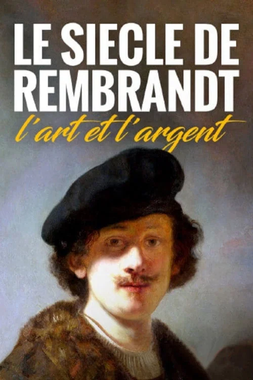 Rembrandts Zeitalter – Kunst, Markt und Geschäft постер