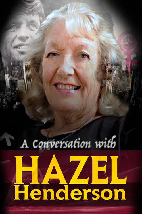 A Conversation with Hazel Henderson постер