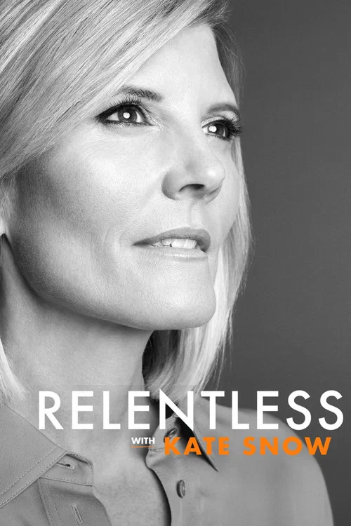 Relentless With Kate Snow постер