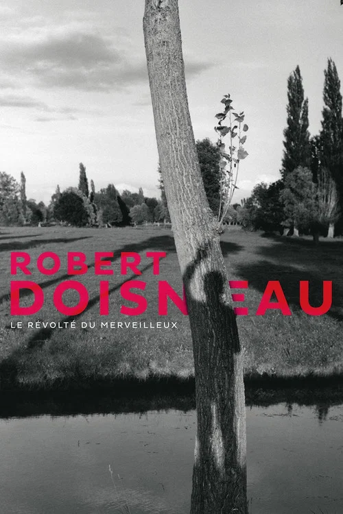Robert Doisneau, le révolté du merveilleux постер