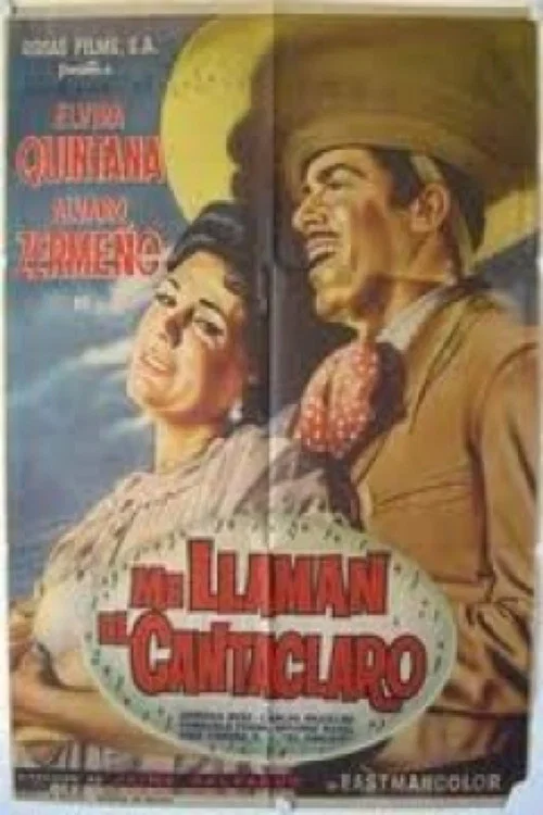 Me llaman el cantaclaro постер