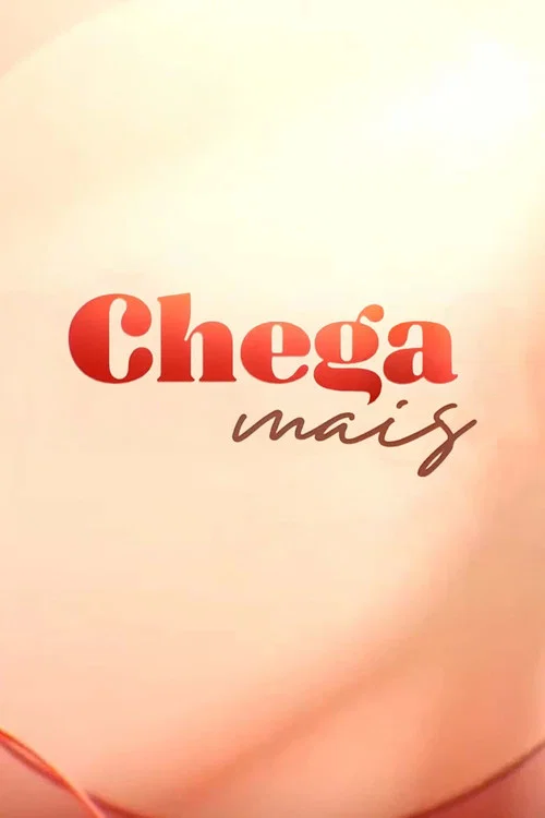 Chega Mais постер