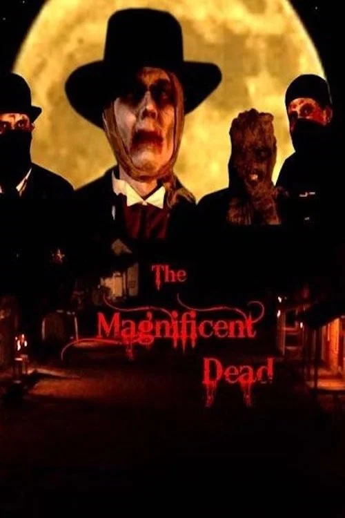 The Magnificent Dead постер