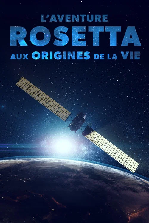 L'Aventure Rosetta : Aux origines de la vie постер