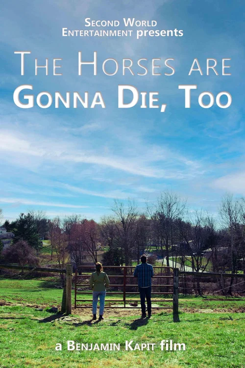 The Horses are Gonna Die, Too постер