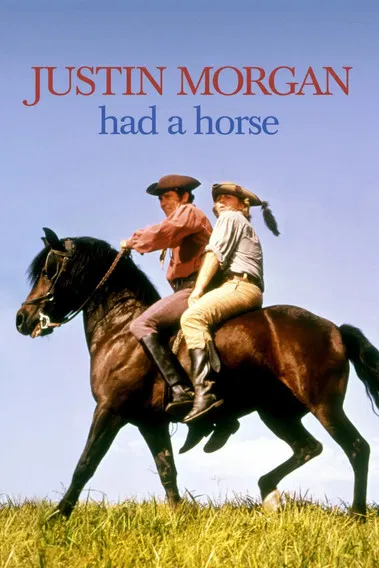 Justin Morgan Had a Horse постер