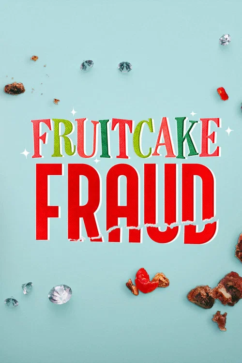 Fruitcake Fraud постер