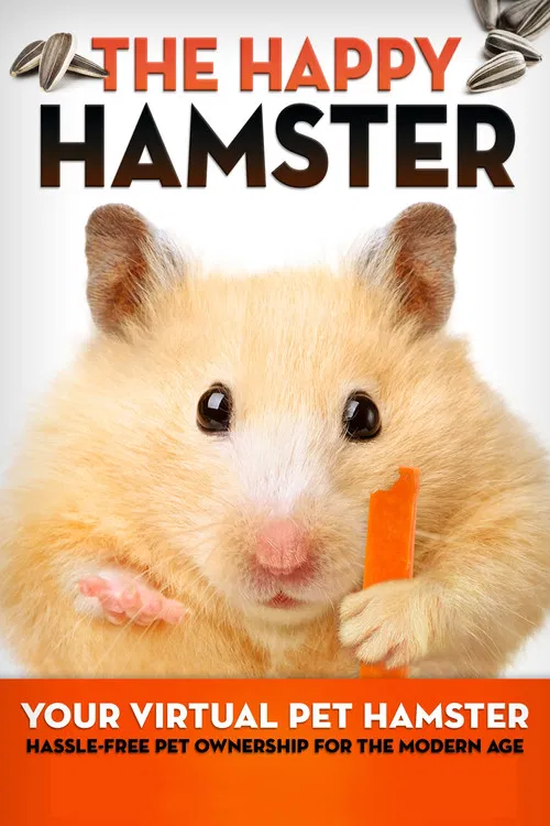 The Happy Hamster: Your Virtual Pet Hamster - Hassle-Free Pet Ownership for the Modern Age постер
