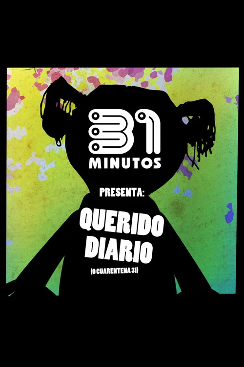 31 Minutos: Querido Diario (o Cuarentena 31) постер