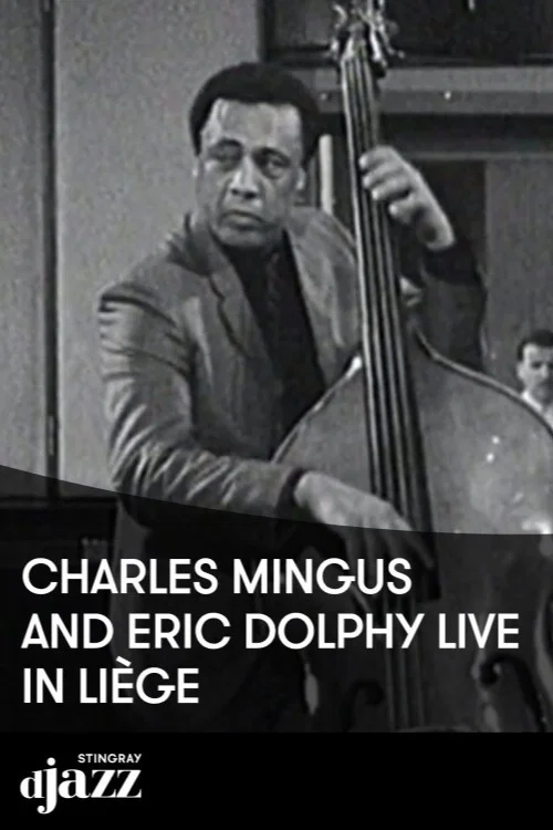 Jazz Legends: Charles Mingus & Eric Dolphy - 1964 постер