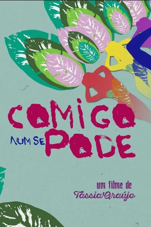 Comigo Num Se Pode постер