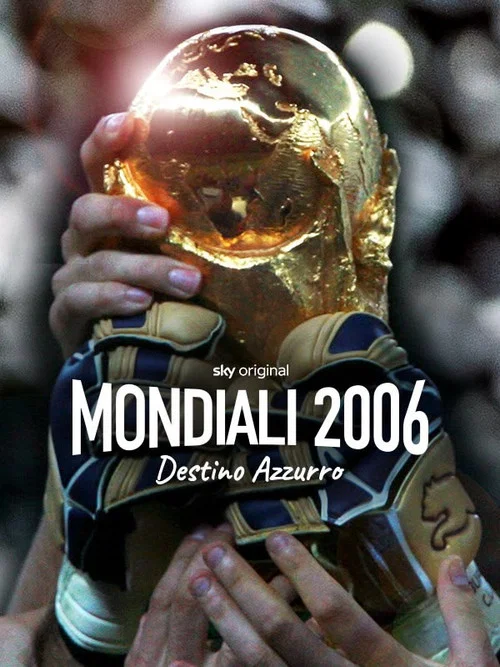 Mondiali 2006 - Destino azzurro постер