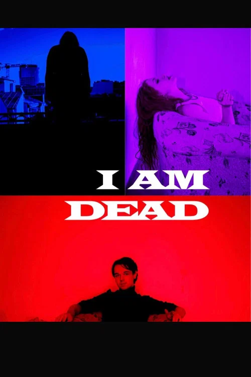 I Am Dead постер