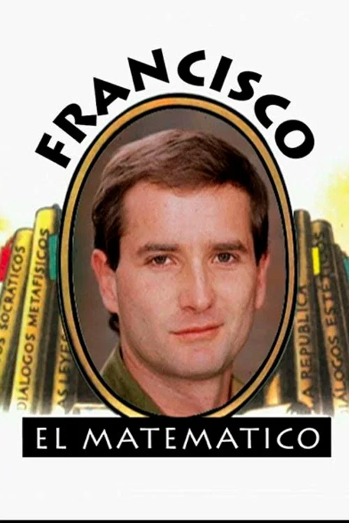 Francisco El Matemático постер