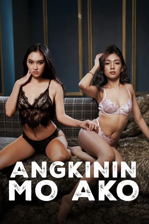 Angkinin Mo Ako постер