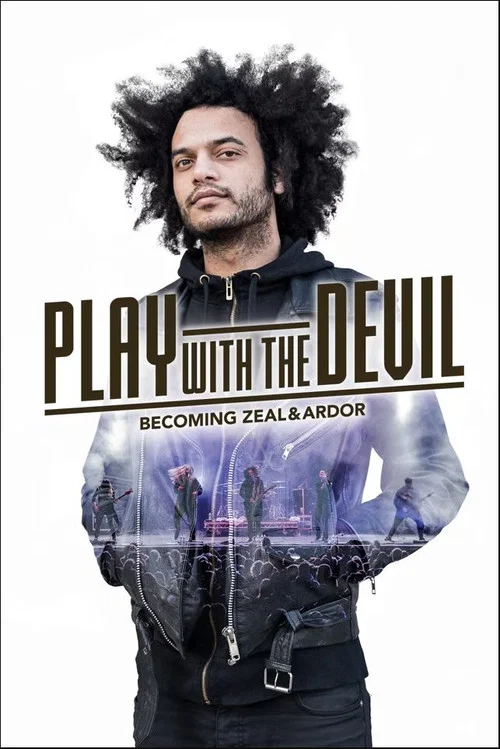 Play with the Devil – Becoming Zeal & Ardor постер