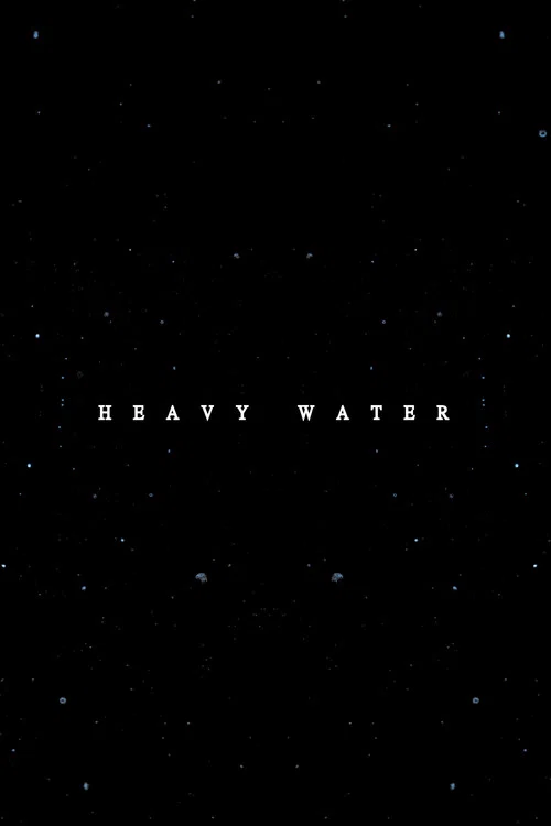 Heavy Water постер