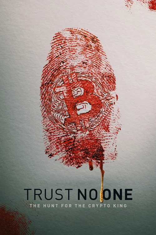 Trust No One: The Hunt for the Crypto King постер