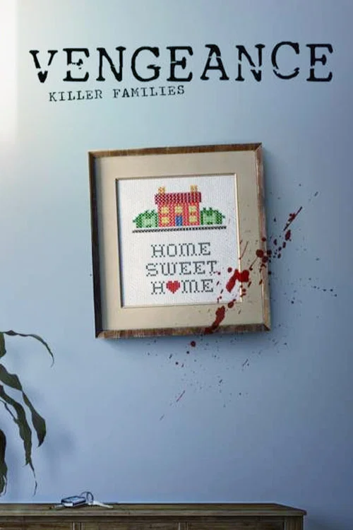 Vengeance: Killer Families постер