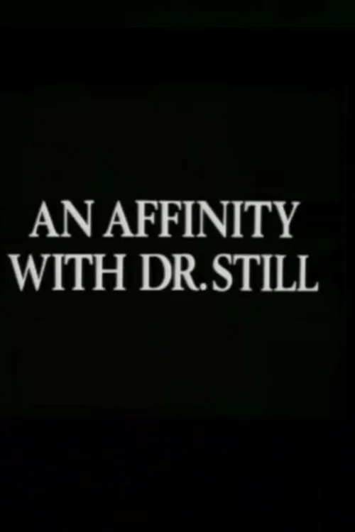 An Affinity with Dr. Still постер