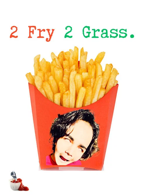 2 Fry 2 Grass постер