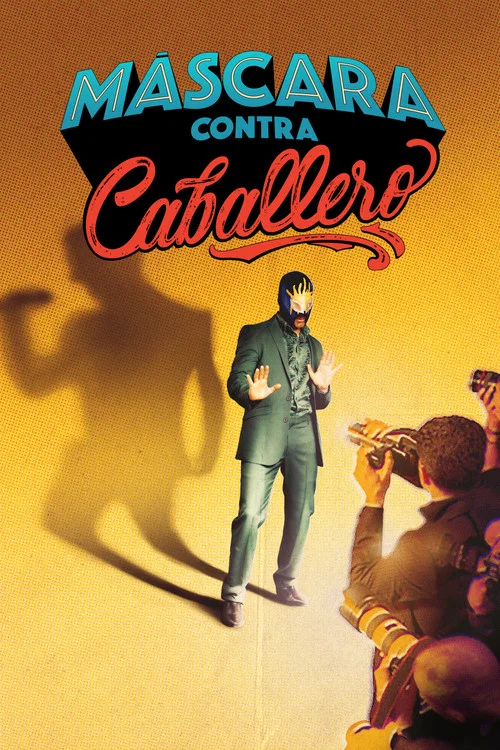 Máscara contra Caballero постер