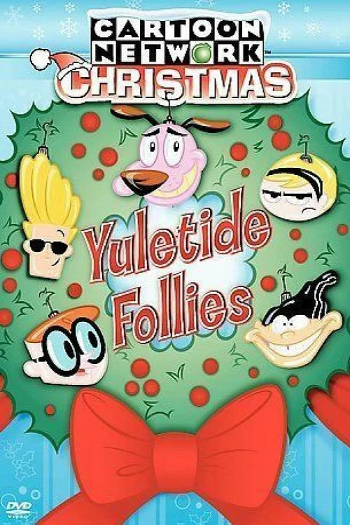Cartoon Network Christmas: Yuletide Follies постер